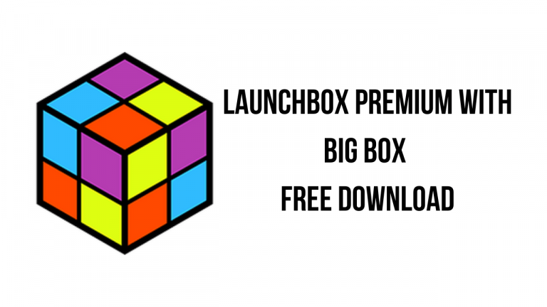LaunchBox Premium 13.0 Crack With Big Box 2023 Download