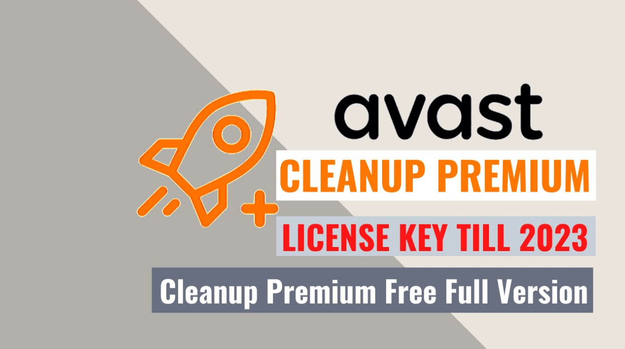 Avast Cleanup Premium 2023 Crack With License File Download
